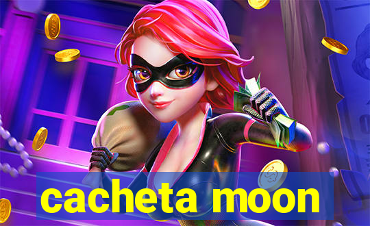 cacheta moon